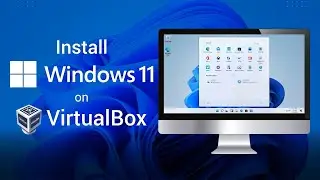 How to Install Windows 11 on VirtualBox | Windows 11 Installation Tutorial