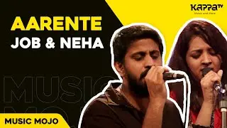 Aarente by Job & Neha - Music Mojo Season 2 - Kappa TV