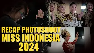 RECAP PHOTOSHOOT MISS INDONESIA 2024