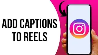 How to Add Caption on Instagram Reels ?