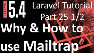 Laravel 5.4 Tutorial | Why & How to use Mailtrap.io   | Part 25 and 1/2 | Bitfumes