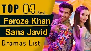 Top 4 Feroz Khan and Sana Javed Dramas | Feroze Khan | Sana Javed | 