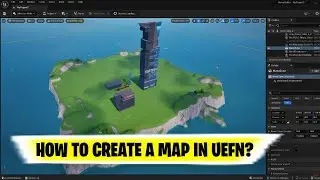 How to use UNREAL EDITOR for Fortnite | Fortnite UEFN Tutorial | How to make MAPS in UEFN