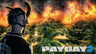 Burn the WEED! California Heat - (PAYDAY 2 Custom Heists)