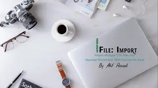 Import Multiple CSV Files Into Separate Worksheets With Kutools For Excel