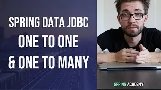 Spring Data JDBC - One to One & One to Many Relationships