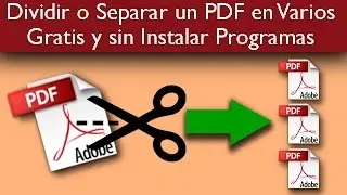 Dividir o Separar un PDF en Varios Gratis y sin Instalar Programas