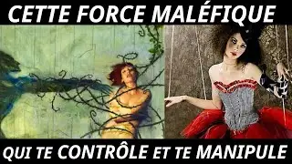 CETTE FORCE MALÉFIQUE QUI TE CONTRÔLE ET TE MANIPULE... (secret biologique) 