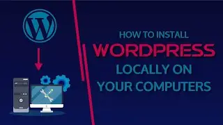 How To Install Wordpress Locally On Your Computer ( FREE ) | Virtual Crafts