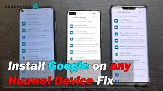 Huawei Nova 7i | Mate 30 Pro | P40 Install Full Google Play Store & Google Apps Fix All