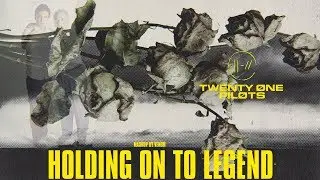 twenty one pilots: Holding On To Legend (MASHUP) Holding On To You x Legend