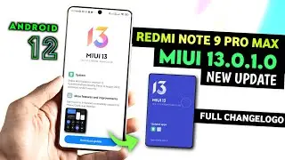 Redmi Note 9 Pro Max MIUI 13.0.1.0 Android 12 Update Full Changelog | Redmi Note 9 Pro Max MIUI 13