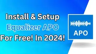 How To Install & Setup Equalizer APO In 2024!