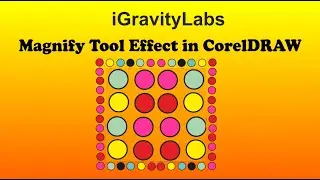 Magnify Tool Effect in CorelDRAW 2020