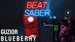 Beat Saber | Guzior - B L U E B E R R Y