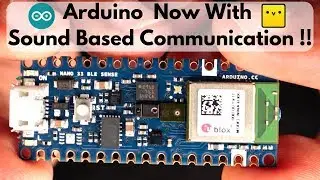 Arduino Nano 33 BLE Sense Explained | Arduino Now with Chirp Integration