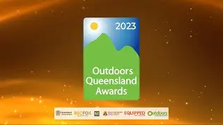 Outdoors Queensland Awards 2023 Intro