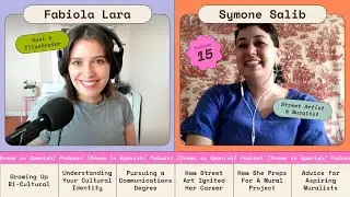Cuban-Egyptian American Muralist Symone Salib on [Draws in Spanish] Podcast / Ep14 - S2