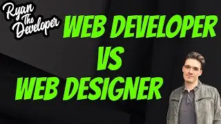 Web Developer vs Web Designer: What's the difference? What do they do?! 