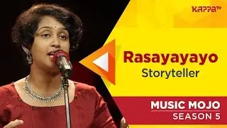 Rasayayayo - Storyteller - Music Mojo Season 5 - Kappa TV