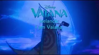 Moana/Vaiana - I Am Vaiana (Icelandic S+T)