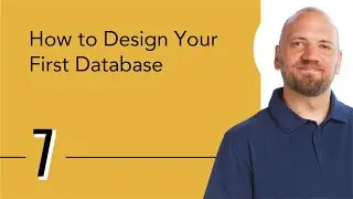 How to Design Your First Database