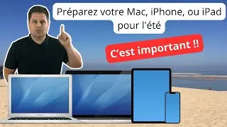 Préparez votre Mac, iPhone, ou iPad pour l'été