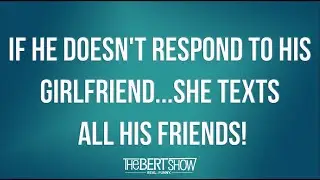 If He Doesn't Respond To His Girlfriend...She Texts All His Friends!