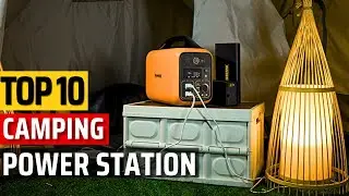 Top 10 Best Power Stations For Camping ✅Camp Like a Boss✅