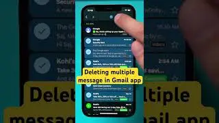 How to delete multiple emails in Gmail app 