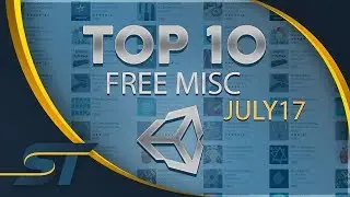 Top 10 Free Unity Assets - Miscellaneous - July 2017