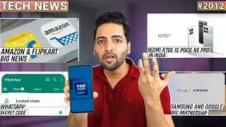 Amazon-Flipkart Big News,POCO X6 Pro India,WhatsApp Secret Code,Intel Mobile Chip,Samsung A55