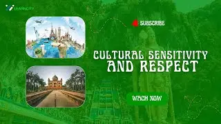 Managing Cultural Sensitivity and Respect
