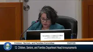 County of Santa Clara Children, Seniors, and Families Committee Meeting March 27 ,  2025 