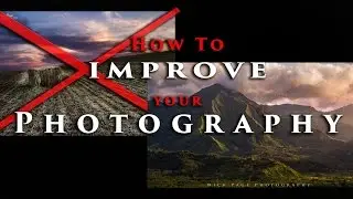 How to Improve your photography