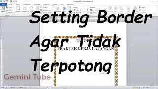 Cara Setting Page Border di Microsoft Word agar Tidak Terpotong Ketika di Print