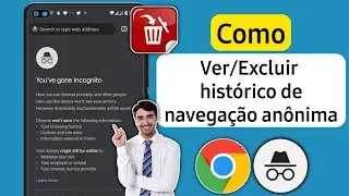 Como ver o histórico do navegador anônimo no Android (2023) | Excluir histórico anônimo