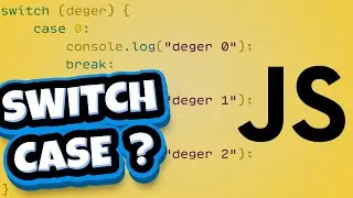Javacript Switch Case Nedir, Nasıl Tanımlanır ve Kullanılır? Örnek Kullanımları Nelerdir?