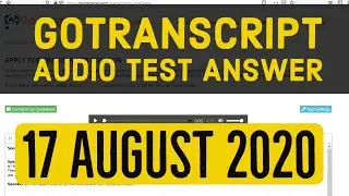 GoTranscript - GoTranscript Audio Test Answers 17 August 2020