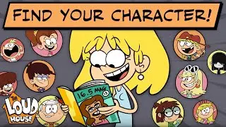 Which Loud House Character Are You? 🤔 | The Loud House