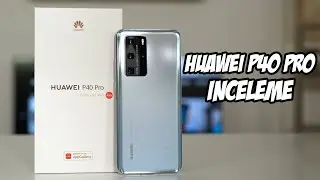 Huawei P40 Pro inceleme - 