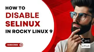 How to Disable SELinux in Rocky Linux 9