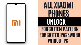 UNLOCK ANY FOGOTTEN ADROID PIN WITH THIS SIMPLE  TRICK ALL XIAOMI PHONES