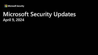 Security Update Release Summary April 2024