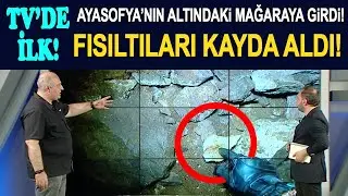 Ayasofya'nın altındaki gizli tüneli buldu! Serhat Tokmak o tünelde gördüklerini anlatıyor...