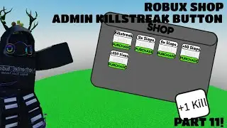 How to Make a Game Like Slap Battles Part 11! | Robux Shop + Killstreak Admin Button