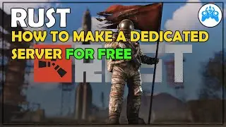 How to Make a dedicated Server in Rust for free