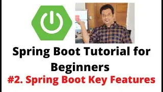 Spring Boot Tutorial for Beginners #2 - Spring Boot Key Features