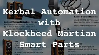 Kerbal Space Program - Low Tech Automation with Smart Parts