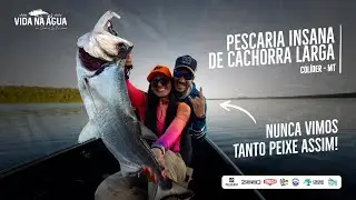 VIDA NA ÁGUA - EP 09 PESCARIA INSANA DE CACHORRA LARGA - POUSADA TUCUNA SPORT FISHING - MT